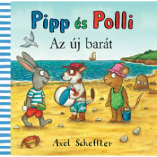 Pagony Kiadó Kft. Pipp és Polli - Az új barát gyermek- és ifjúsági könyv