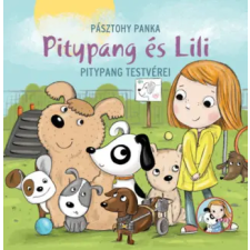 Pagony Kiadó Kft. Pitypang testvérei | Pásztohy Panka egyéb könyv