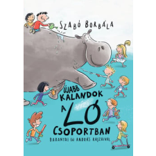 Pagony Kiadó Kft. Újabb kalandok a Ló csoportban gyermek- és ifjúsági könyv
