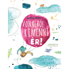 Pagony Kiadó Vonalból kimenni ér - Agócs Írisz gyermek- és ifjúsági könyv