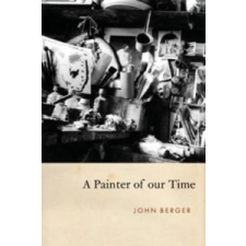  Painter of Our Time – John Berger idegen nyelvű könyv