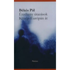 Palatinus Kiadó Érzékeny útazások Közép-Európán át antikvárium - használt könyv