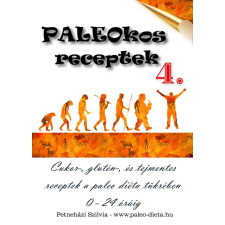 PALEOkos receptkönyv 4. - Petneházi Szilvia életmód, egészség