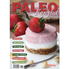 Paleolit Életmód Magazin Kft. Paleo Konyha 2015/2 életmód, egészség