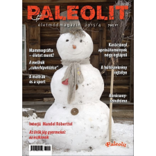 Paleolit Életmód Magazin Kft. Paleolit Életmódmagazin 2015/4 ajándékkönyv