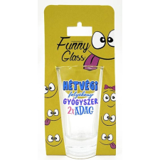  Pálinkás pohár, Gyógyszeradag, hétvégi ajándéktárgy