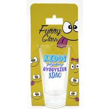  Pálinkás pohár, Gyógyszeradag, kedd ajándéktárgy