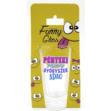  Pálinkás pohár, Gyógyszeradag, péntek ajándéktárgy