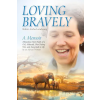 Palmetto Publishing Loving Bravely | Robin Aisha Landsong