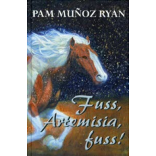 Pam Munoz Ryan FUSS, ARTEMISIA, FUSS! gyermek- és ifjúsági könyv
