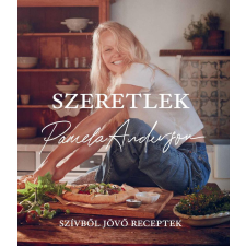 Pamela Anderson - Szeretlek - Szívből jövő receptek egyéb könyv