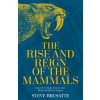 Pan MacMillan Rise and Reign of the Mammals | Steve Brusatte