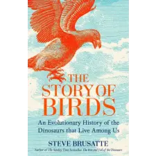 Pan MacMillan Story of Birds | Steve Brusatte egyéb könyv