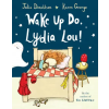 Pan MacMillan Wake Up Do, Lydia Lou! | Julia Donaldson