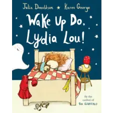 Pan MacMillan Wake Up Do, Lydia Lou! | Julia Donaldson egyéb könyv