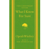 Pan MacMillan What I Know For Sure - Tenth Anniversary Edition – Oprah Winfrey (Kemény kötésű)
