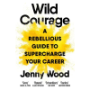 Pan MacMillan Wild Courage | Jenny Wood