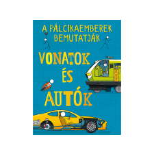 Pannon-Literatúra Kft. - A pálcikaemberek bemutatják: Vonatok és autók gyermek- és ifjúsági könyv