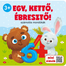Pannon-Literatúra Kft. Egy, kettő, ébresztő! - Számolós mondókák gyermek- és ifjúsági könyv