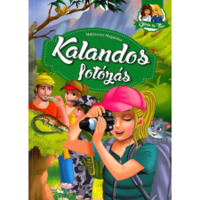 Pannon-Literatúra Kft. Kalandos fotózás - Glória és Tina gyermek- és ifjúsági könyv