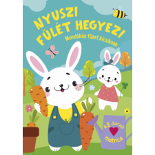 Pannon-Literatúra Kft. Nyuszi fülét hegyezi - Mondókás füzet kicsiknek kreatív és készségfejlesztő