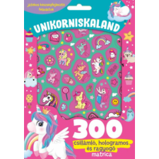 Pannon-Literatúra Kft. Unikorniskaland - 300 csillámló, hologramos és ragyogó matricával gyermek- és ifjúsági könyv