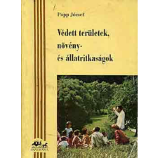 Panoráma Védett területek, növény- ás állatritkaságok - Papp József antikvárium - használt könyv