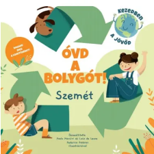 Paolo Mancini - Óvd a bolygót! - Szemét gyermek- és ifjúsági könyv
