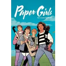  Paper Girls: The Complete Story – Brian K Vaughan idegen nyelvű könyv