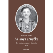 Papirusz Book Az anya árnyéka - Egy tragikus anyasors lélekrajza irodalom