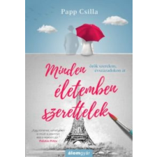 Papp Csilla Minden életemben szerettelek irodalom
