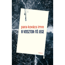 Para-Kovács Imre - A Vosztok-tó jege egyéb könyv