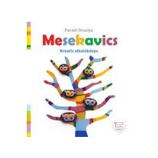Parádi Orsolya MESEKAVICS /KREATÍV ALKOTÓKÖNYV gyermek- és ifjúsági könyv