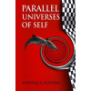  Parallel Universes of Self – Frederick Dodson