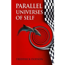  Parallel Universes of Self – Frederick Dodson idegen nyelvű könyv