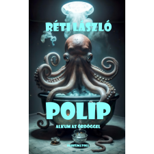Parfüm & Toll Bt. Polip regény