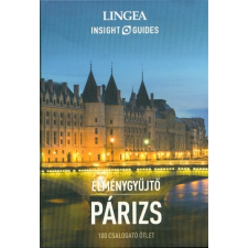 Párizs - Élménygyűjtő /100 csalogató ötlet utazás