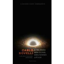 Park Carlo Rovelli - A valóság nem olyan, amilyennek látjuk (új példány) társadalom- és humántudomány