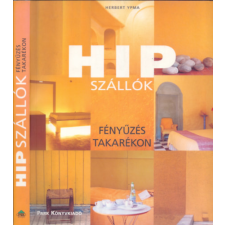 Park Kiadó HIP szállók - Fényűzés takarékon - Herbert Ypma antikvárium - használt könyv