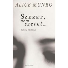 Park Kiadó Szeret, nem szeret - Kilenc történet - Alice Munro antikvárium - használt könyv