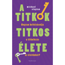 Park Könyvkiadó A titkok titkos élete- Michael Slepian társadalom- és humántudomány