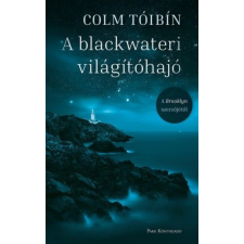 Park Könyvkiadó Kft Colm Toibin - A blackwateri világítóhajó regény