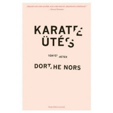 Park Könyvkiadó Kft Dorthe Nors - Karateütés irodalom