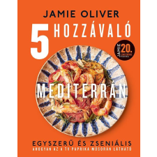 Park Könyvkiadó Kft Jamie Oliver - 5 hozzávaló - Mediterrán gasztronómia
