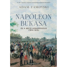 Park Könyvkiadó Kft Napóleon bukása és a bécsi kongresszus (1814-1815) történelem