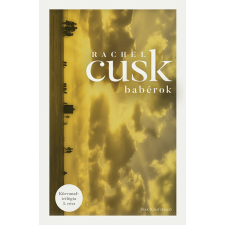 Park Könyvkiadó Kft Rachel Cusk: Babérok - Körvonal-trilógia 3. egyéb könyv
