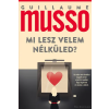 Park Könyvkiadó Mi lesz velem nélküled? - Guillaume Musso