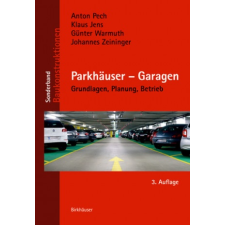  Parkhauser - Garagen – Anton Pech,Klaus Jens,Günter Warmuth,Johannes Zeininger,Anton Pech idegen nyelvű könyv