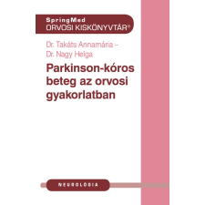 Parkinson-kór az orvosi gyakorlatban - Orvosi kiskönnyvtár életmód, egészség
