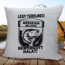  Párna horgászoknak - Mérgesen senki nem fogott halat lakástextília
